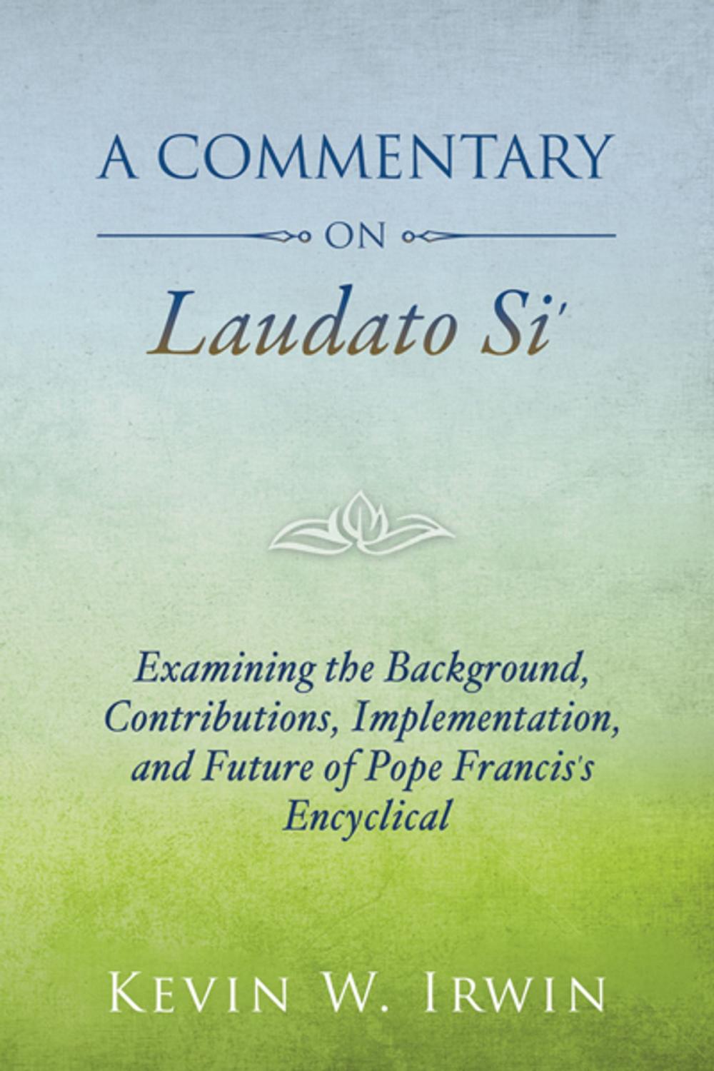 Big bigCover of Commentary on Laudato Si, A
