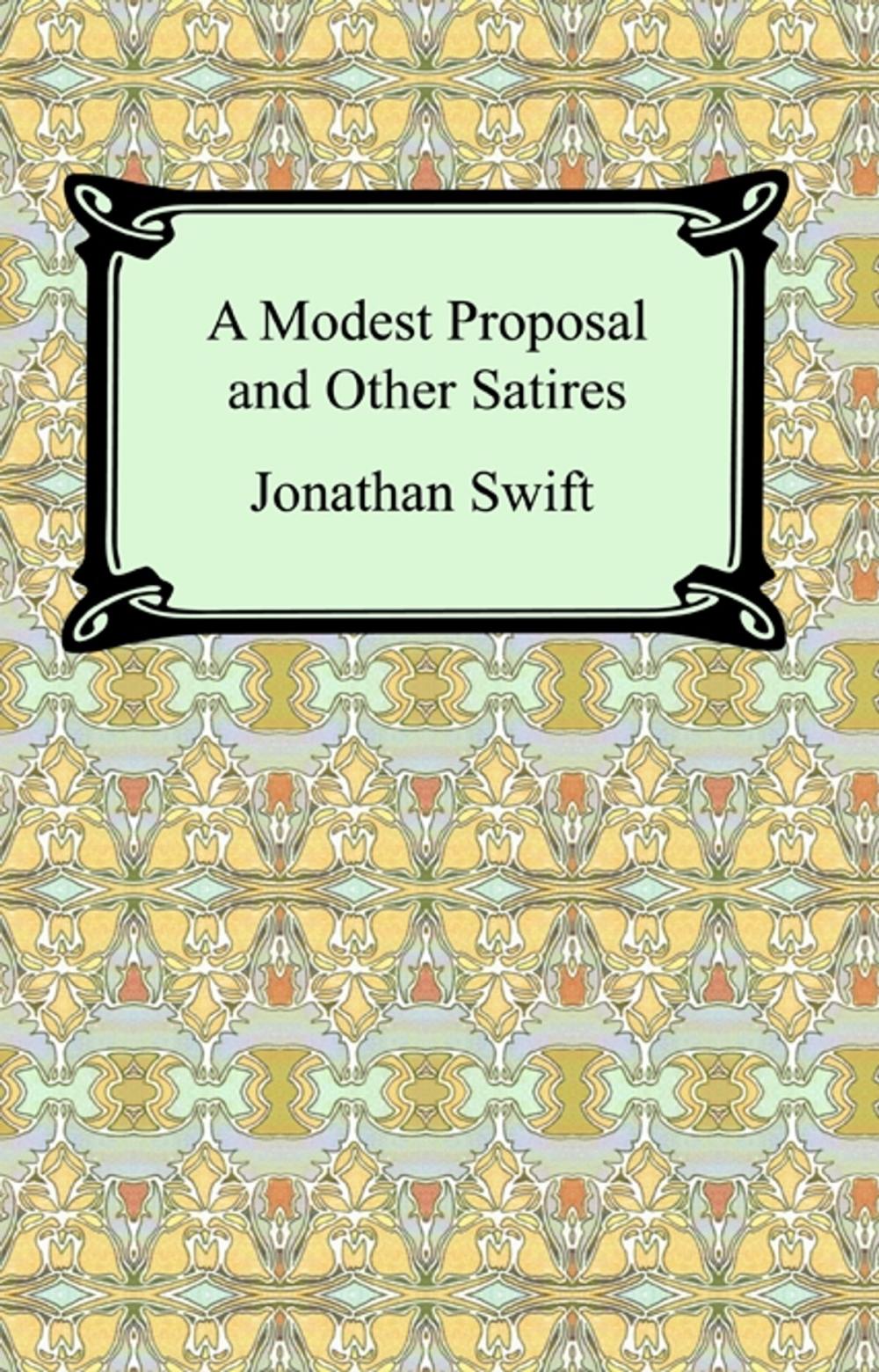 Big bigCover of A Modest Proposal and Other Satires