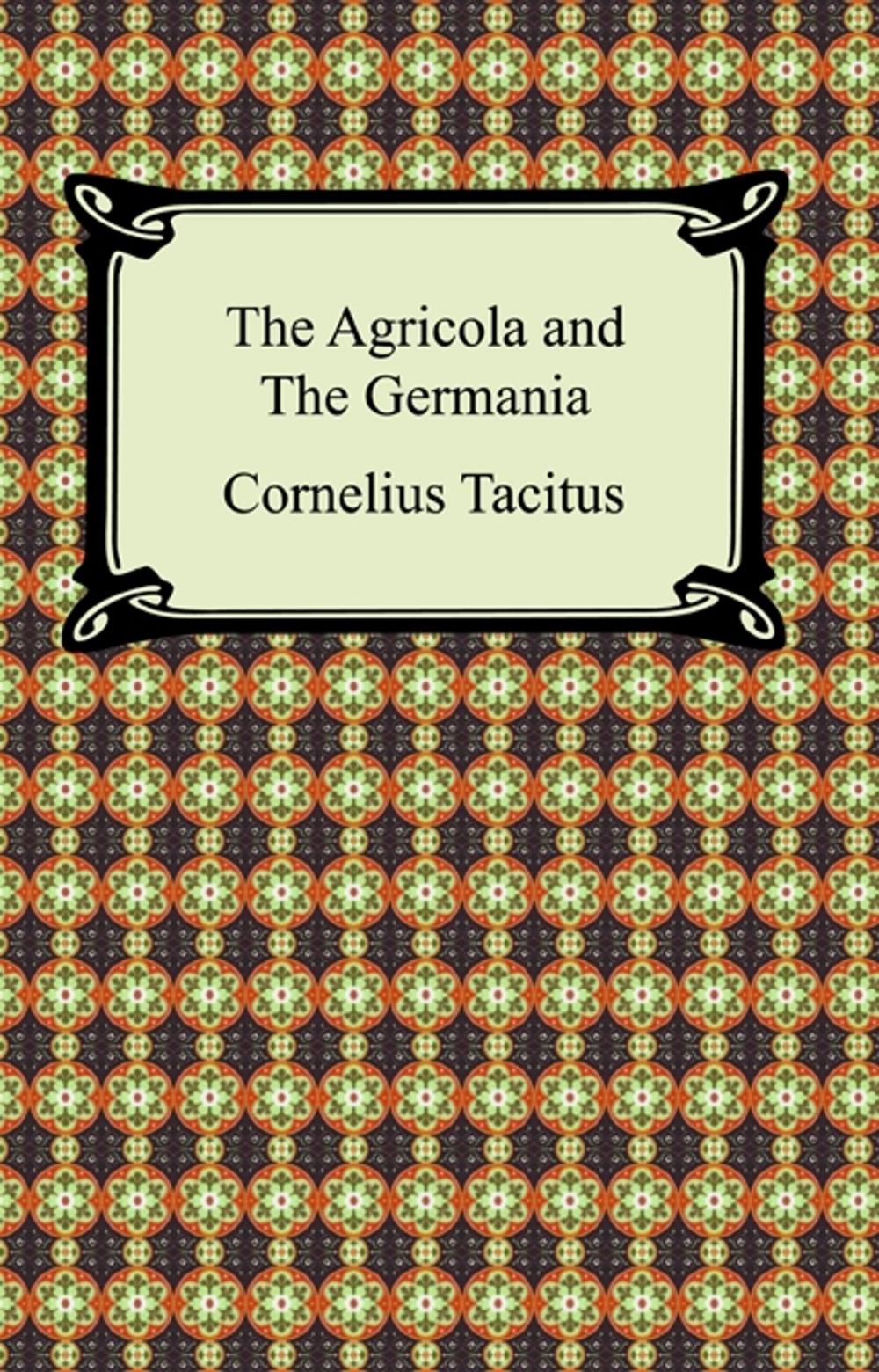 Big bigCover of The Agricola and The Germania