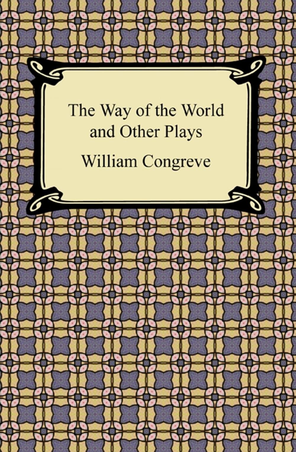 Big bigCover of The Way of the World and Other Plays