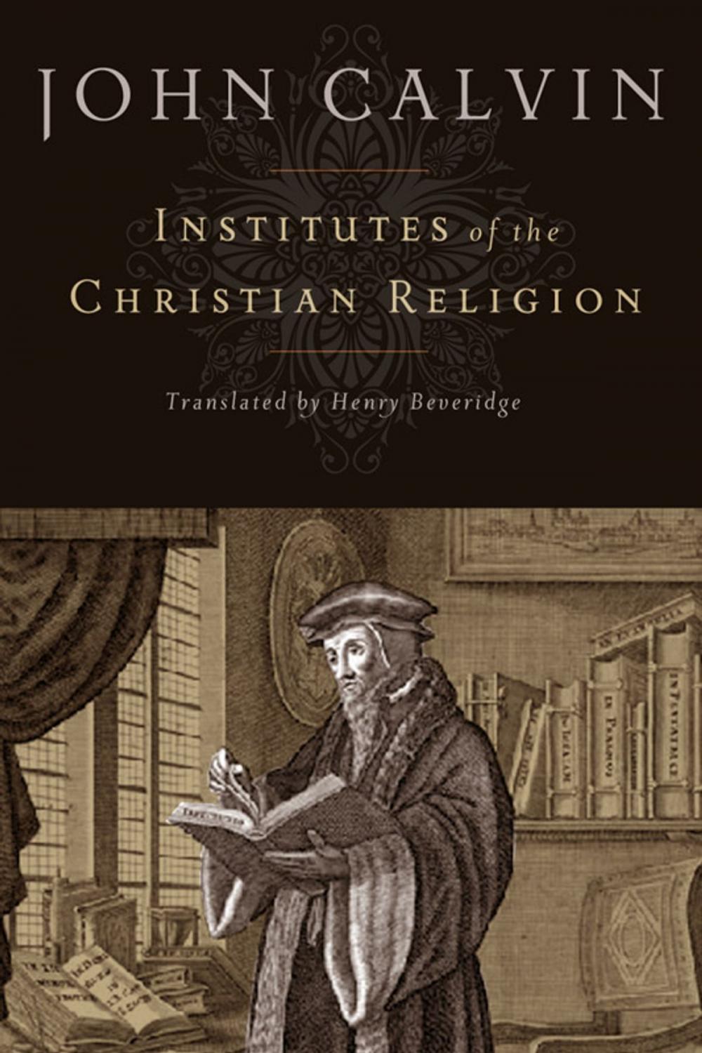 Big bigCover of Institutes of the Christian Religion
