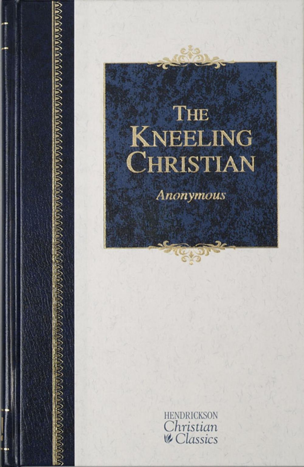 Big bigCover of The Kneeling Christian