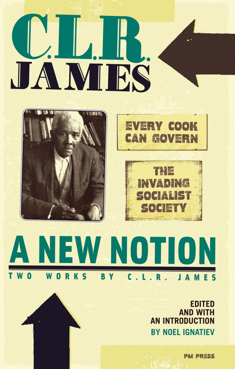 Big bigCover of A New Notion: Two Works by C. L. R. James