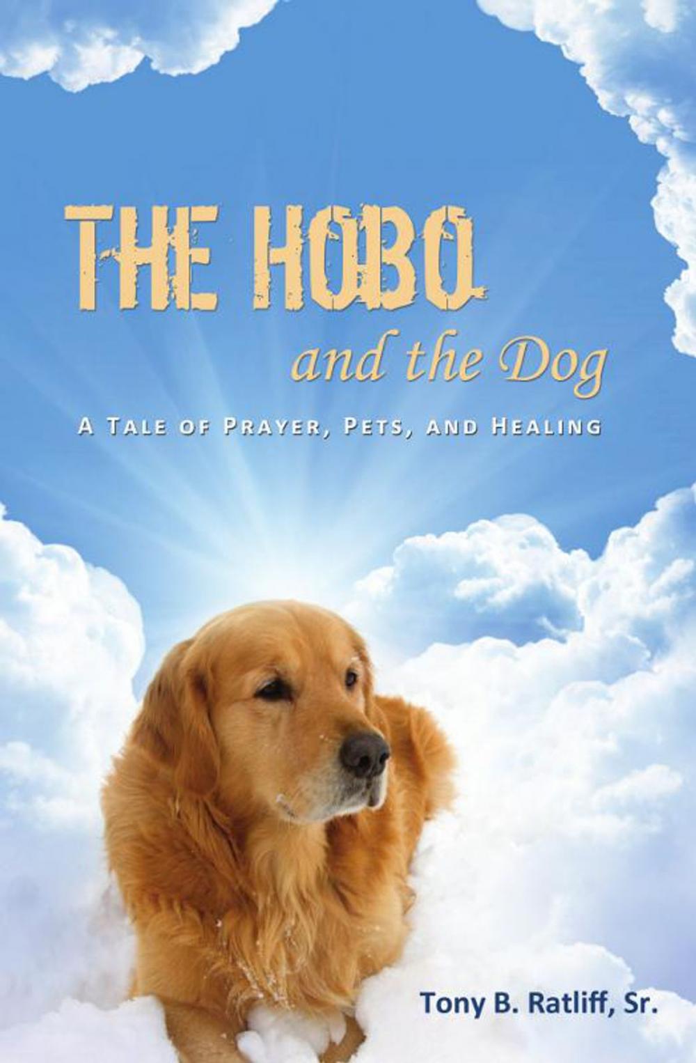 Big bigCover of The Hobo and the Dog: A Tale of Prayer, Pets, and Healing