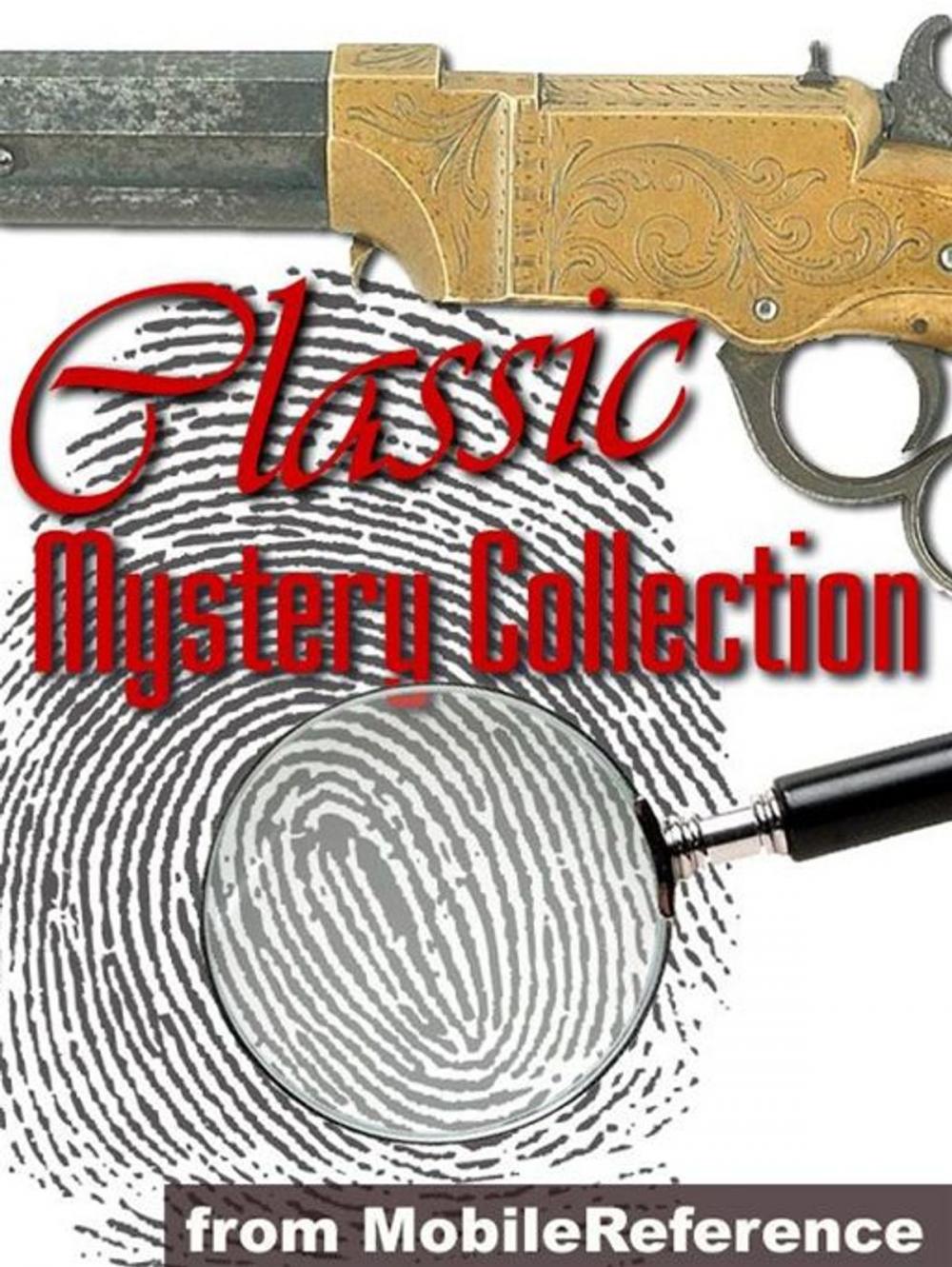 Big bigCover of Classic Mystery Collection: Illustrated - Crime, Suspense, Detective fiction. (100+ works) including Sherlock Holmes, Wilkie Collins, Agatha Christie, Sax Rohmer & more Mobi Collected Works