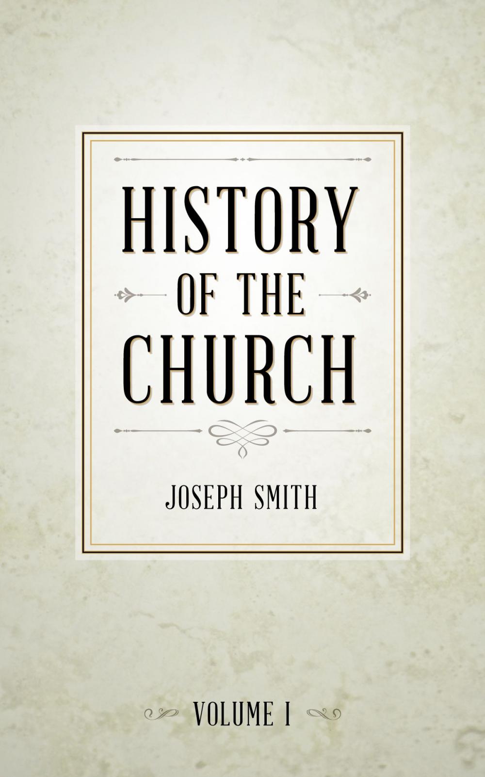 Big bigCover of History of The Church of Jesus Christ of Latter-day Saints, Volume 1