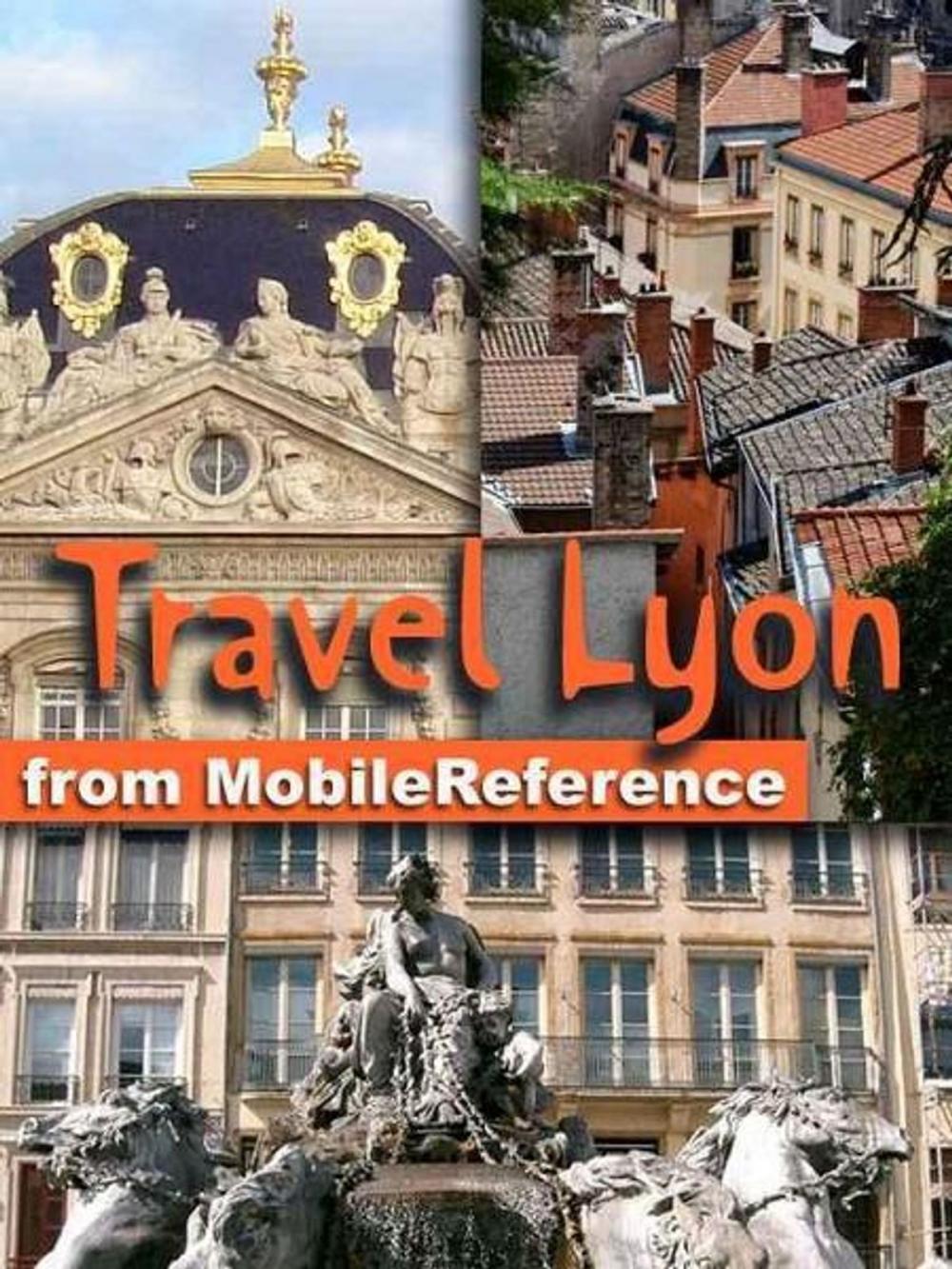 Big bigCover of Travel Lyon, Rhône-Alpes, French Alps & Rhône River Valley, France