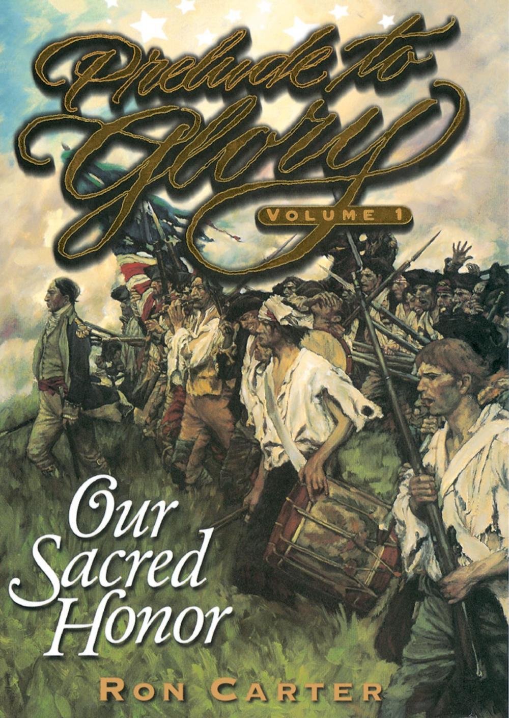 Big bigCover of Prelude to Glory, Vol. 1: Our Sacred Honor