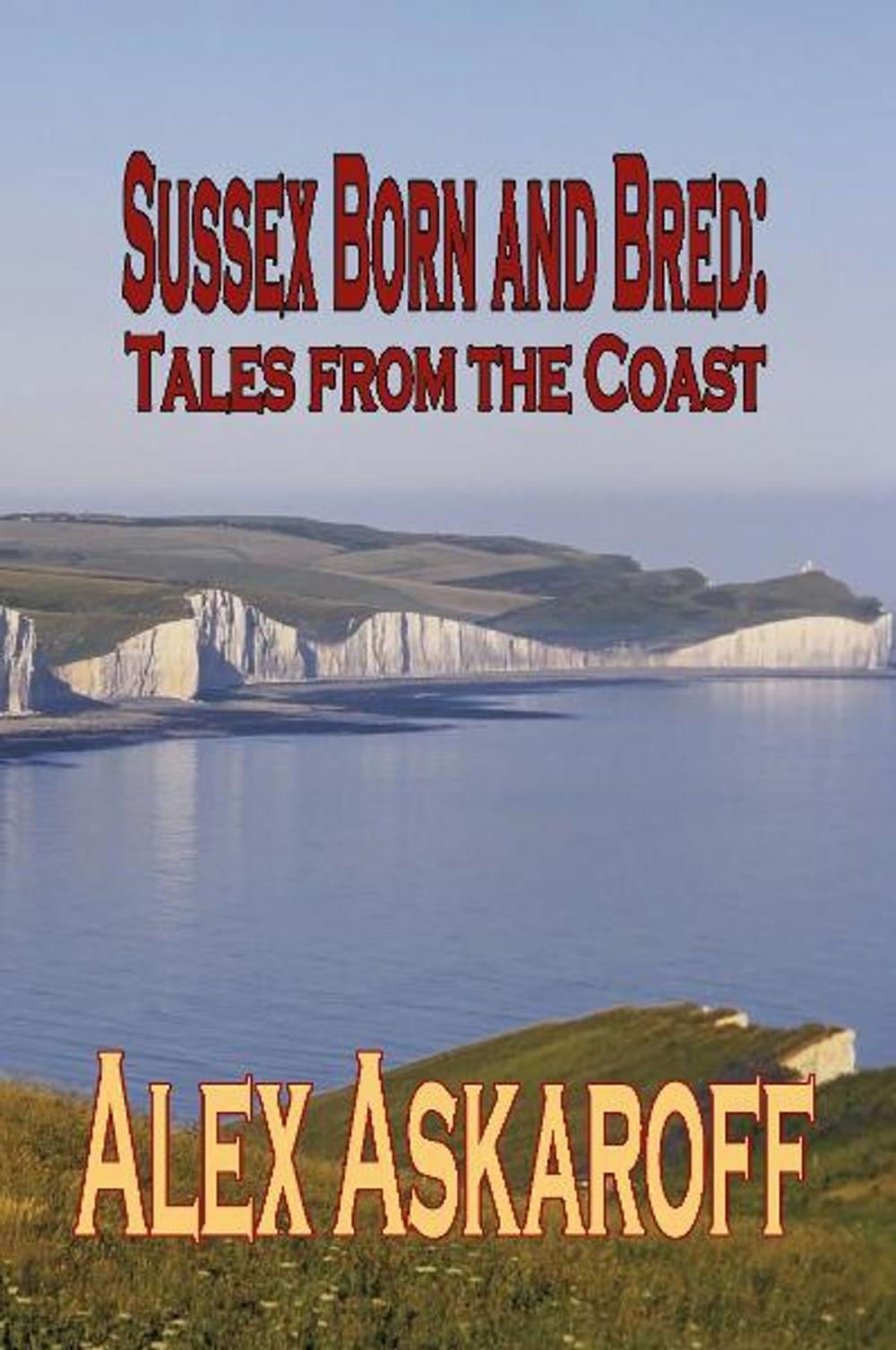 Big bigCover of Sussex Born and Bred