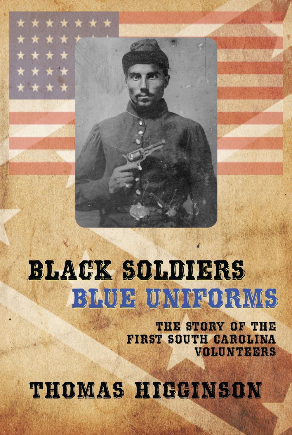 Big bigCover of BLACK SOLDIERS/BLUE UNIFORMS: The Story of the First South Carolina Volunteers