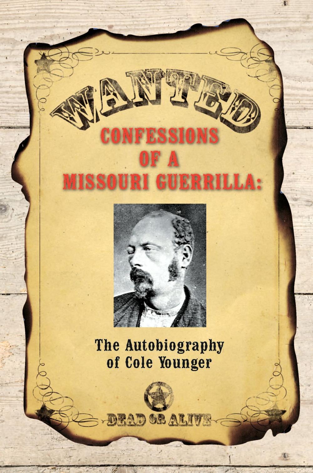 Big bigCover of Confessions of a Missouri Guerrilla: The Autobiography of Cole Younger