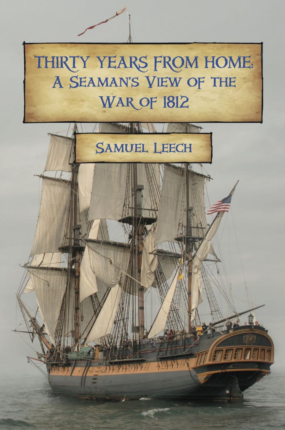 Big bigCover of Thirty Years from Home: A Seaman’s View of the War of 1812