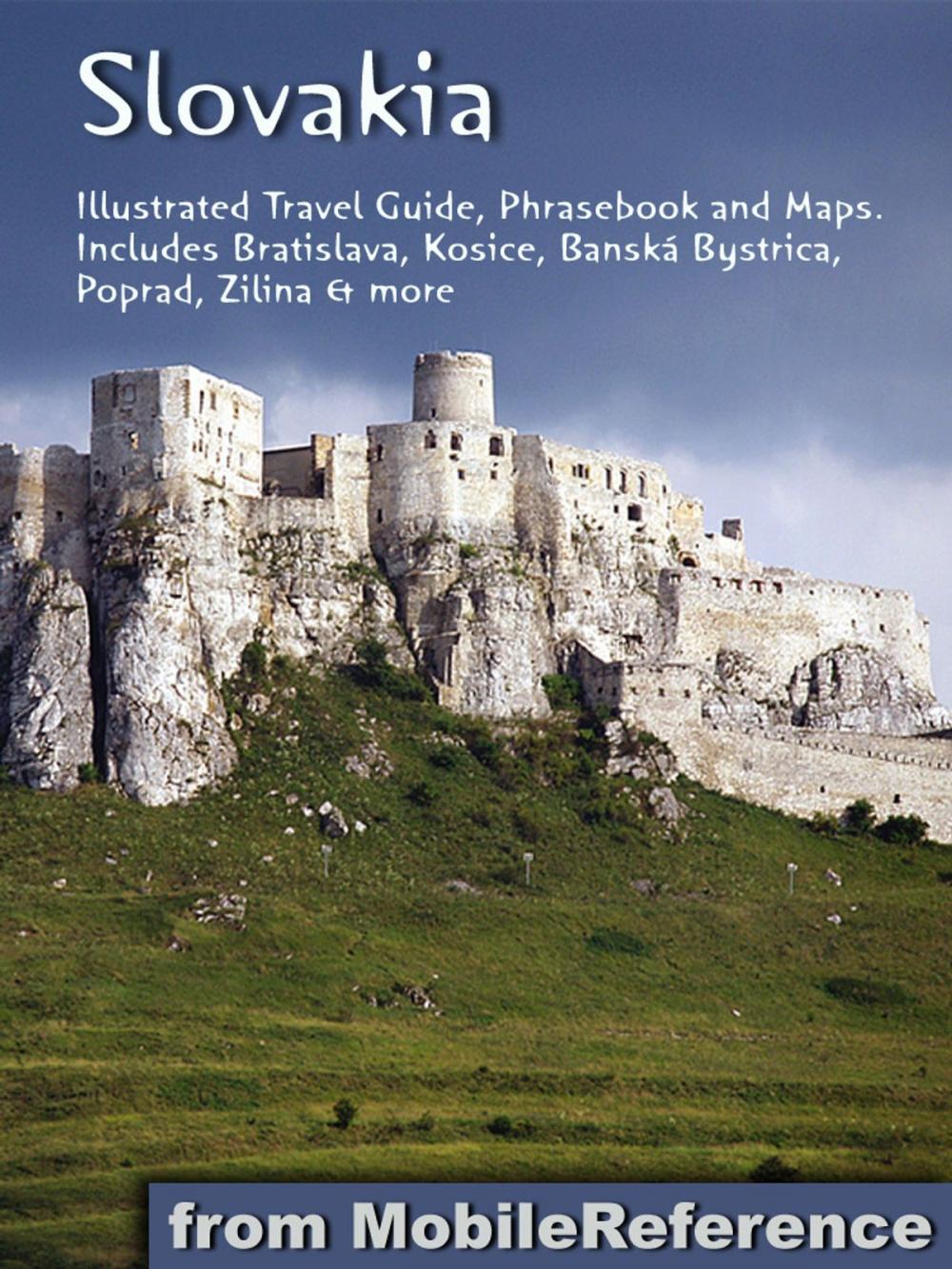 Big bigCover of Slovakia: Illustrated Travel Guide, Phrasebook and Maps.