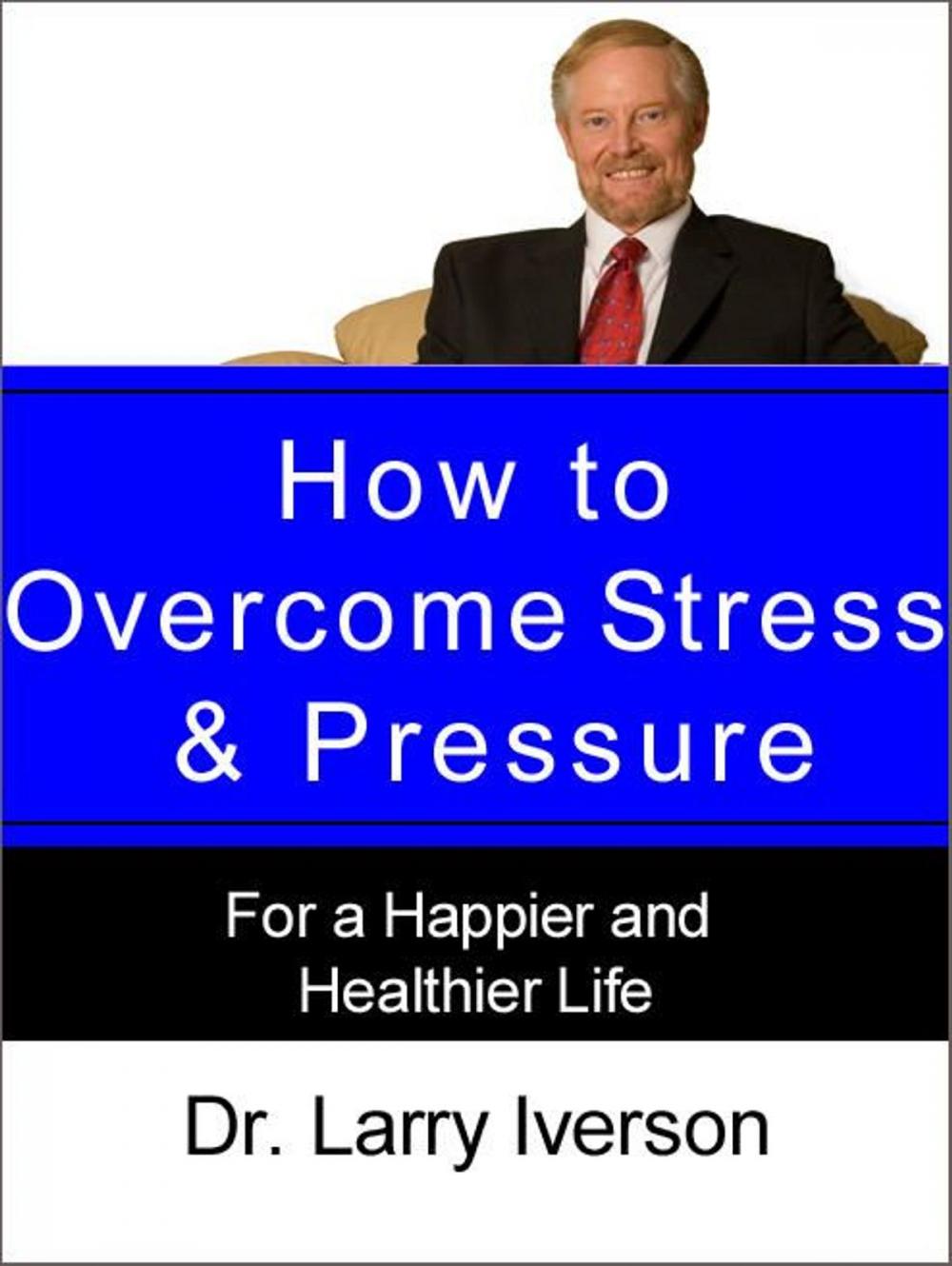 Big bigCover of How to Overcome Stress & Pressure