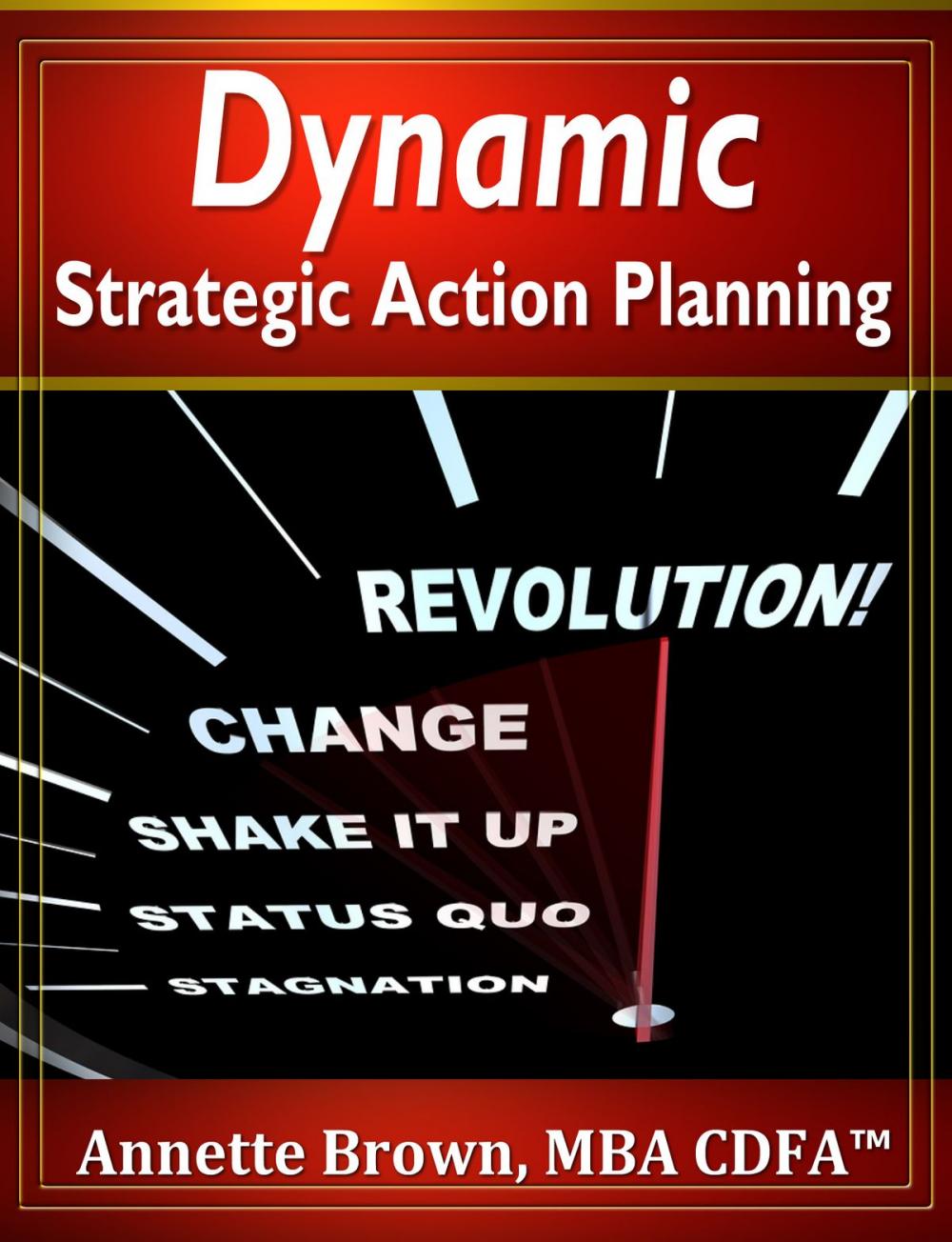 Big bigCover of Dynamic Strategic Action Planning in Todays Fast-Paced Environment