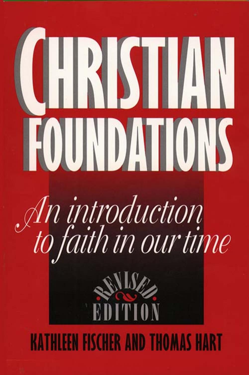 Big bigCover of Christian Foundations (Revised Edition): An Introduction to Faith in Our Time