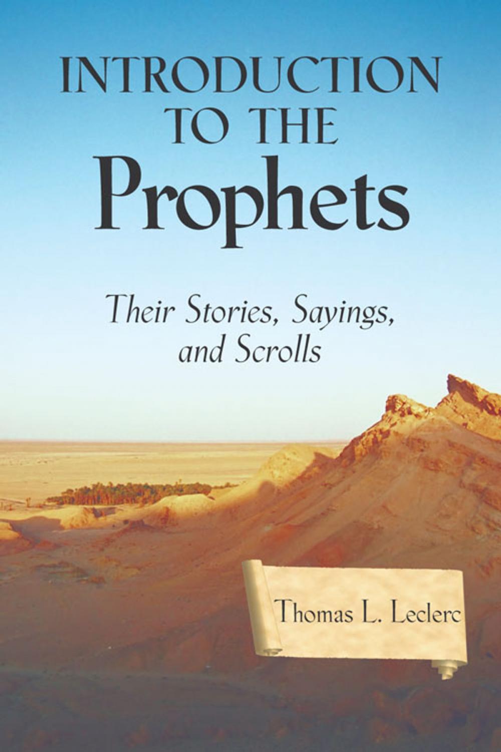 Big bigCover of Introduction to the Prophets: Their Stories, Sayings, and Scrolls