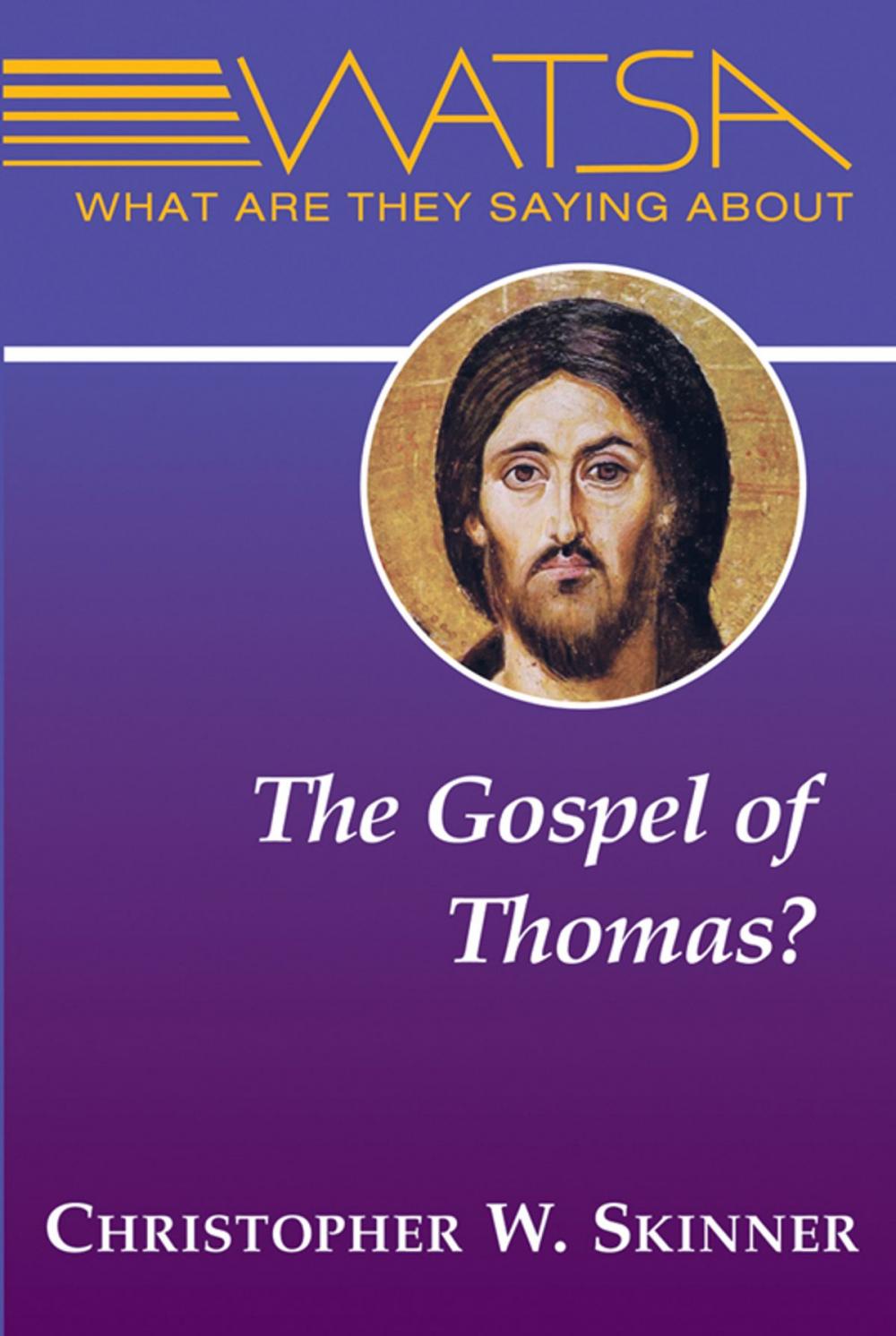 Big bigCover of What Are They Saying About the Gospel of Thomas?