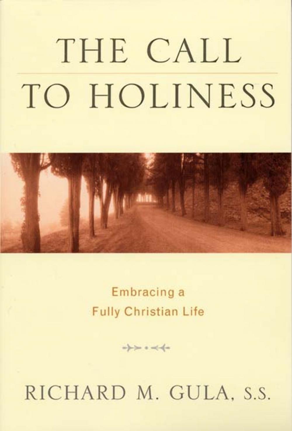 Big bigCover of Call to Holiness, The: Embracing a Fully Christian Life