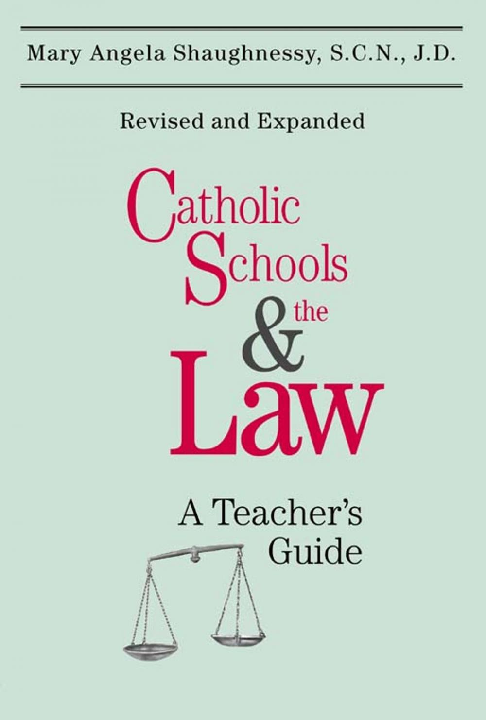 Big bigCover of Catholic Schools and the Law: A Teacher's Guide (Second Edition)