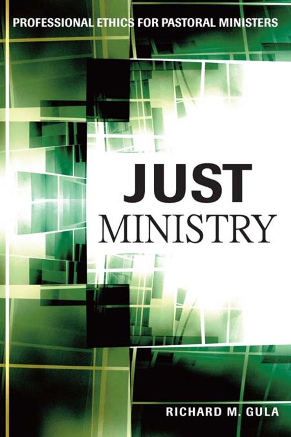 Big bigCover of Just Ministry: Professional Ethics for Pastoral Ministers