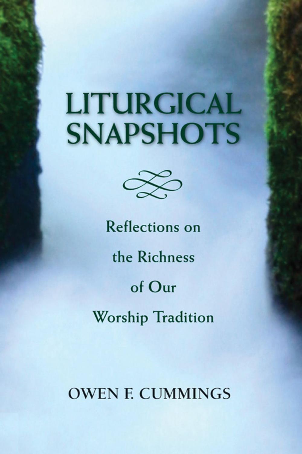 Big bigCover of Liturgical Snapshots: Reflections on the Richness of Our Worship Tradition