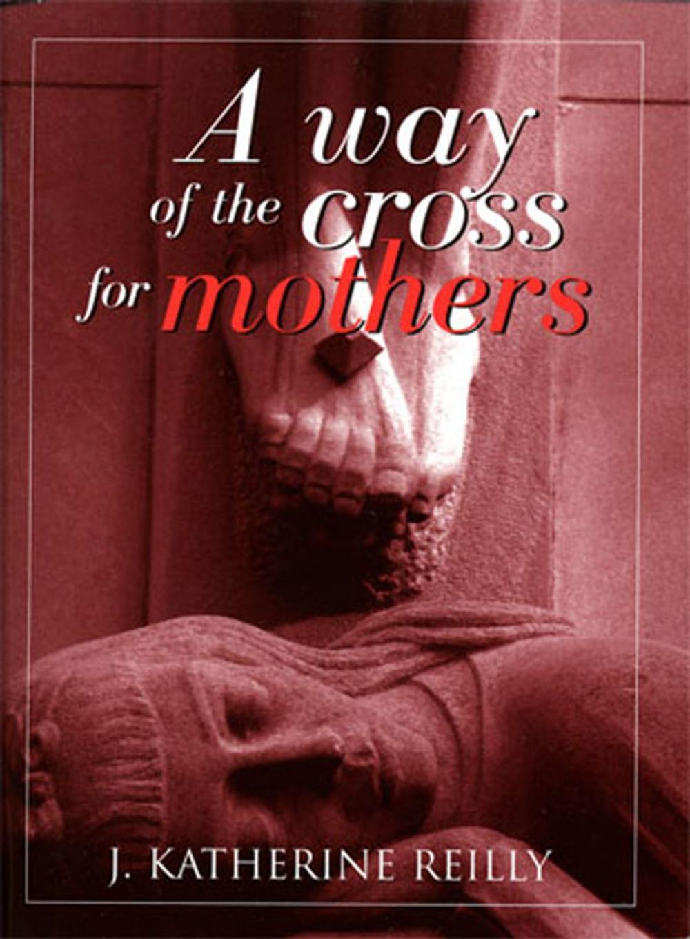 Big bigCover of Way of the Cross for Mothers, A