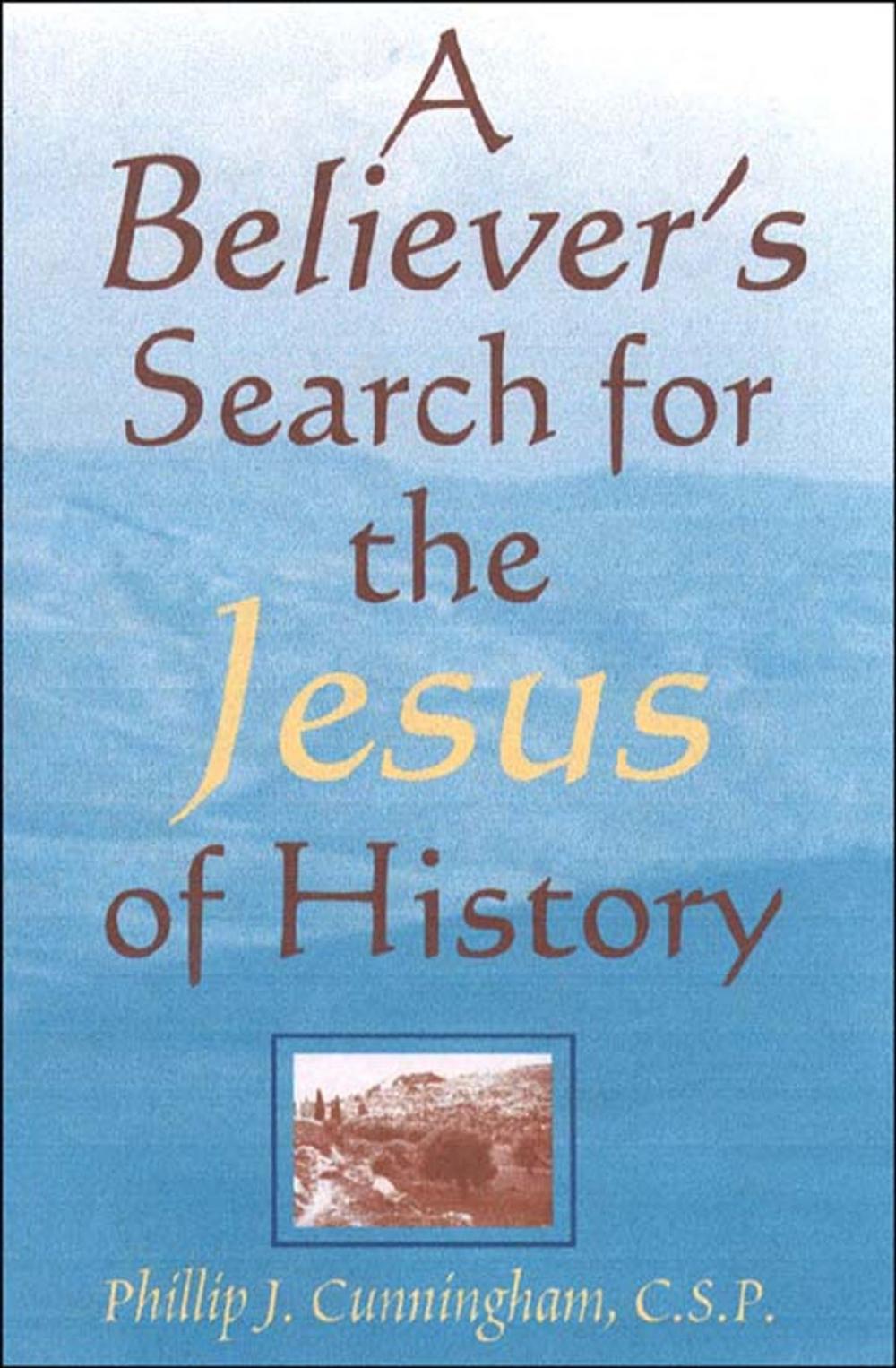 Big bigCover of Believers Search for the Jesus of History, A