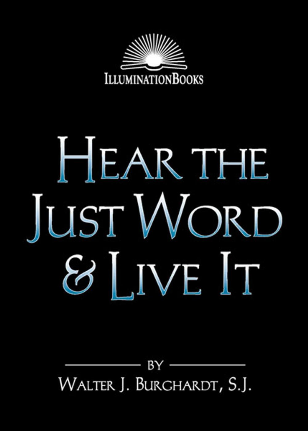 Big bigCover of Hear the Just Word & Live It