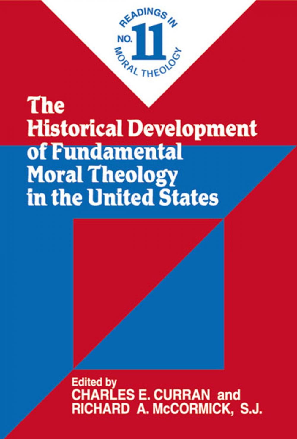 Big bigCover of Historical Development of Fundamental Moral Theology in the United States, The