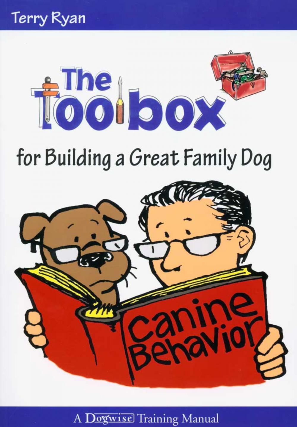 Big bigCover of THE TOOLBOX FOR BUILDING A GREAT FAMILY DOG