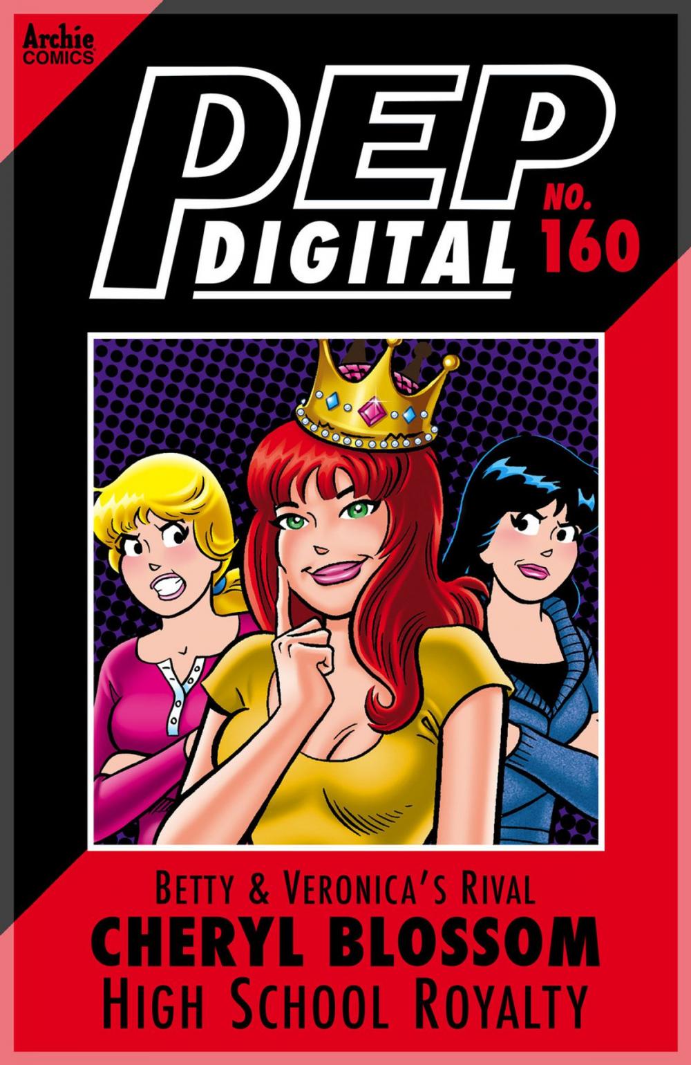 Big bigCover of Pep Digital Vol. 160: Betty & Veronica's Rival Cheryl Blossom: High School Royalty