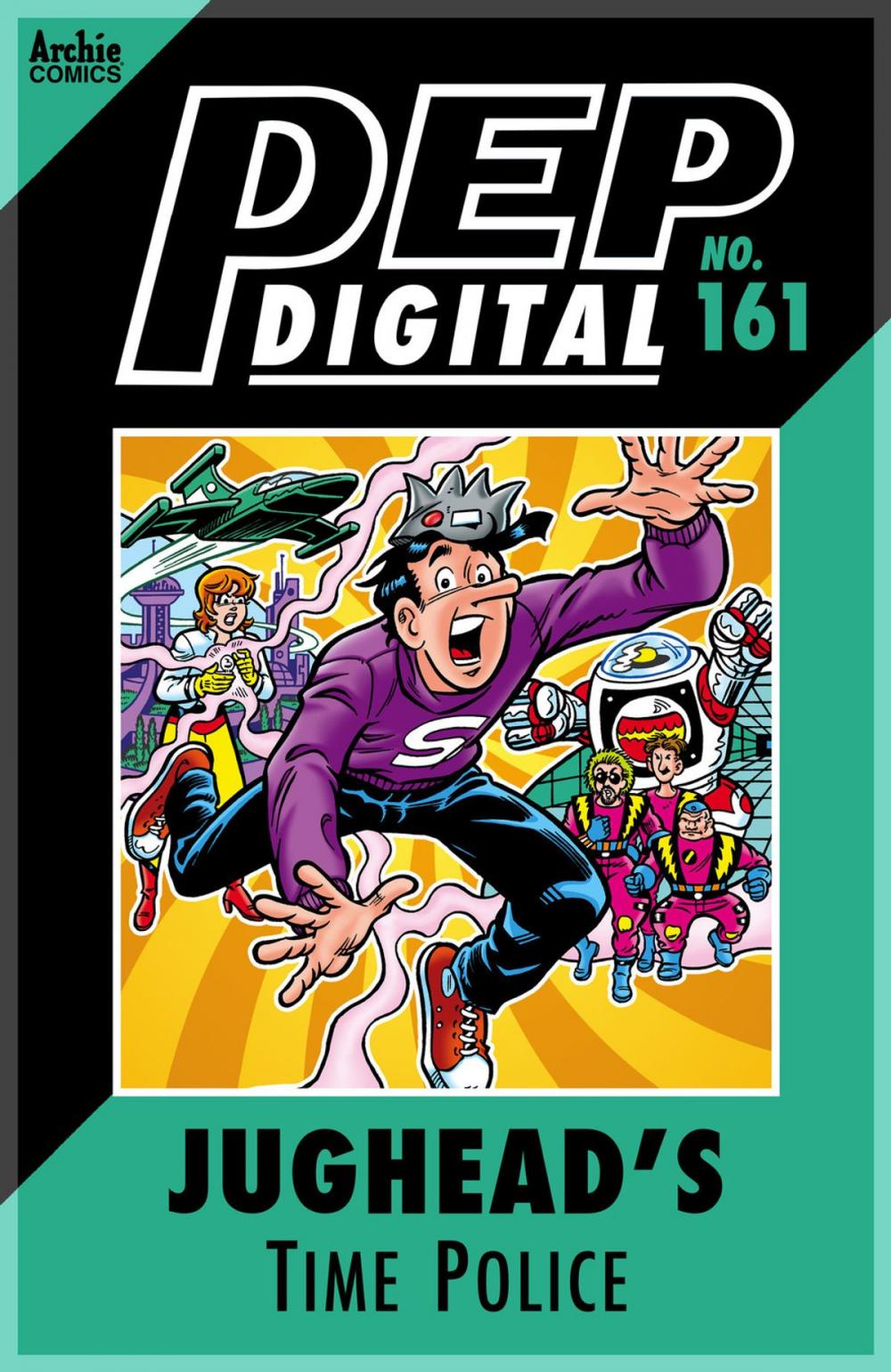 Big bigCover of Pep Digital Vol. 161: Jughead's Time Police