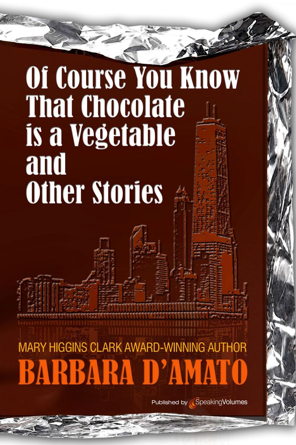 Big bigCover of Of Course You Know That Chocolate is a Vegetable and Other Stories