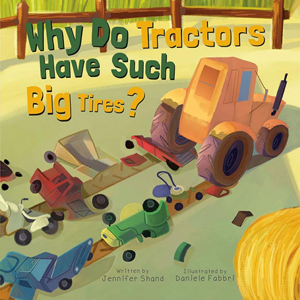 Big bigCover of Why Do Tractors Have Such Big Tires?