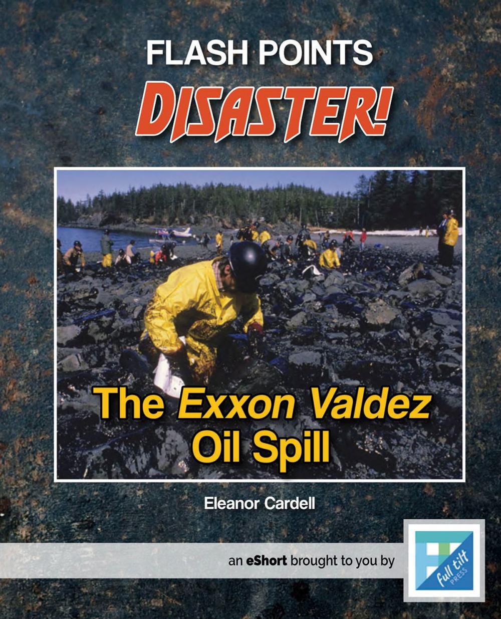 Big bigCover of The Exxon Valdez Oil Spill