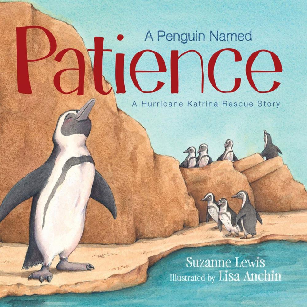 Big bigCover of Penguin Named Patience: A Hurricane Katrina Rescue Story