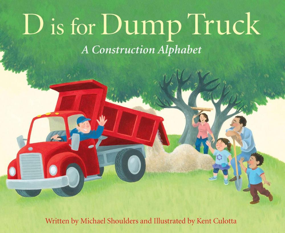 Big bigCover of D Is For Dump Truck: A Construction Alphabet