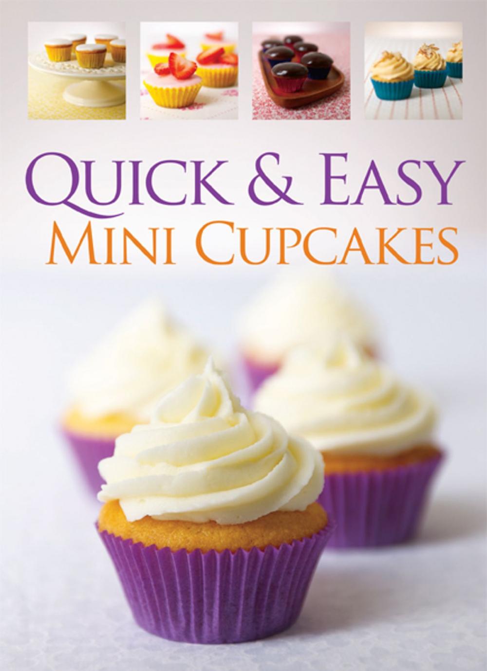 Big bigCover of Quick & Easy Mini Cupcakes