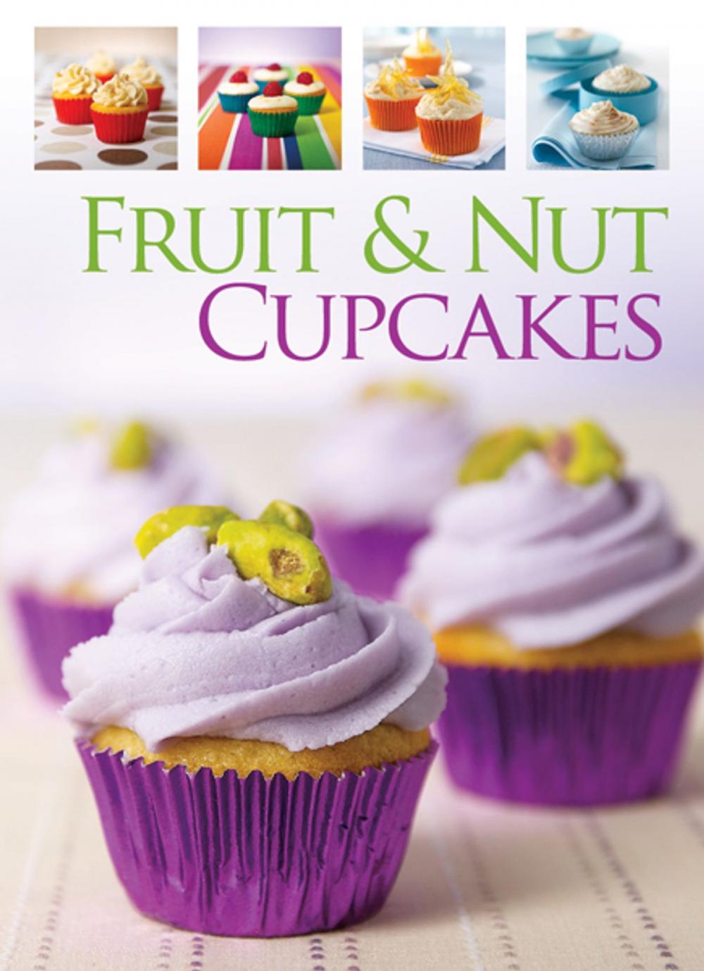 Big bigCover of Fruit & Nut Cupcakes