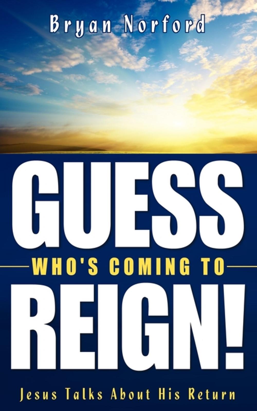 Big bigCover of Guess Who's Coming to Reign! Jesus Talks About His Return