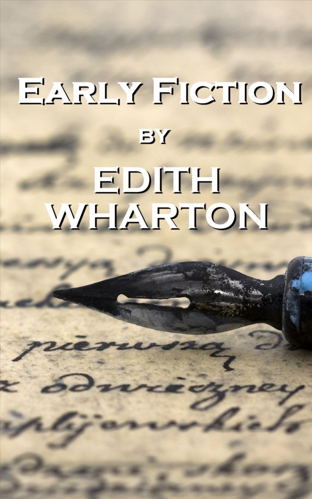 Big bigCover of Early Fiction, By Edith Wharton