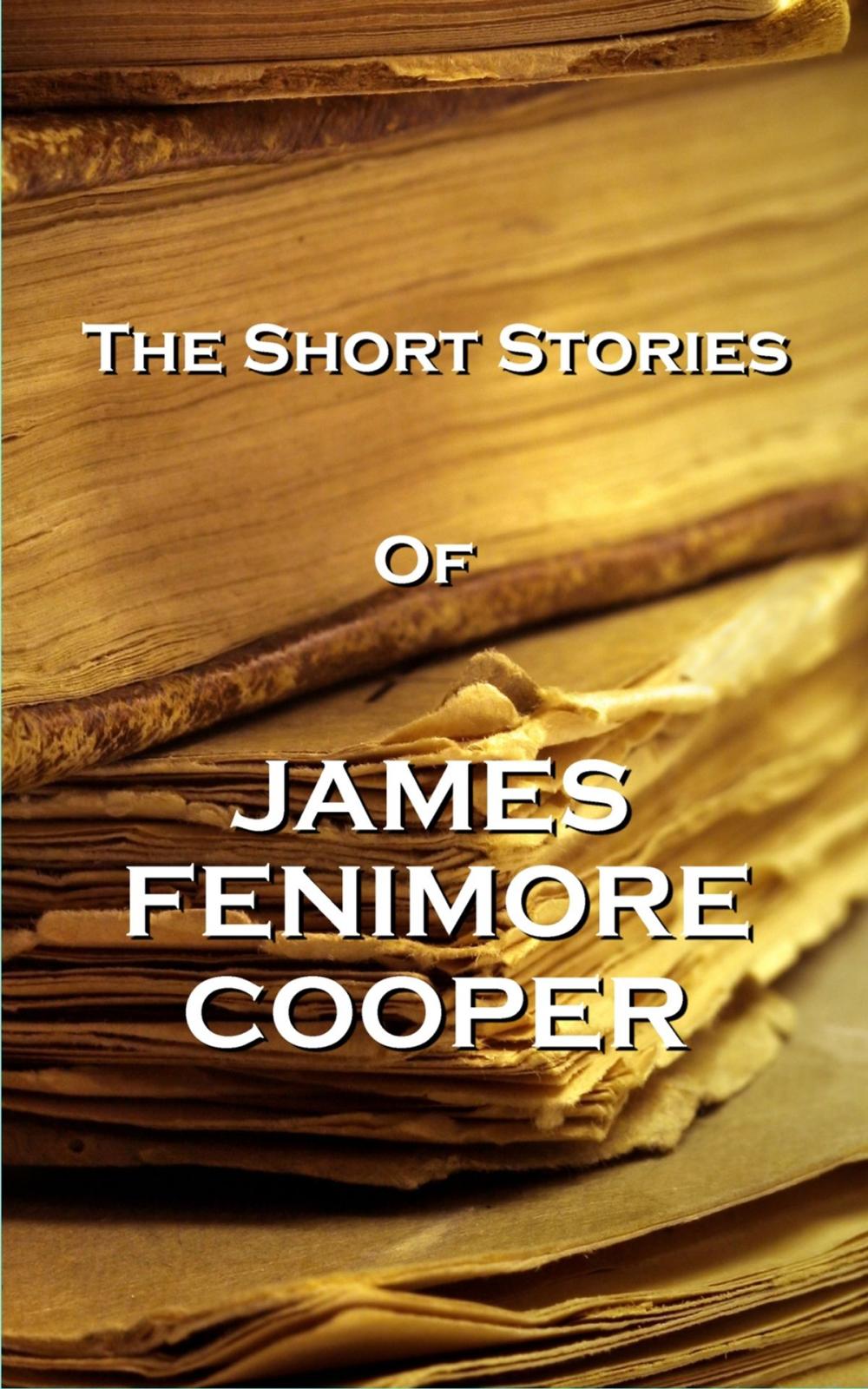 Big bigCover of The Short Stories Of James Fenimore Cooper