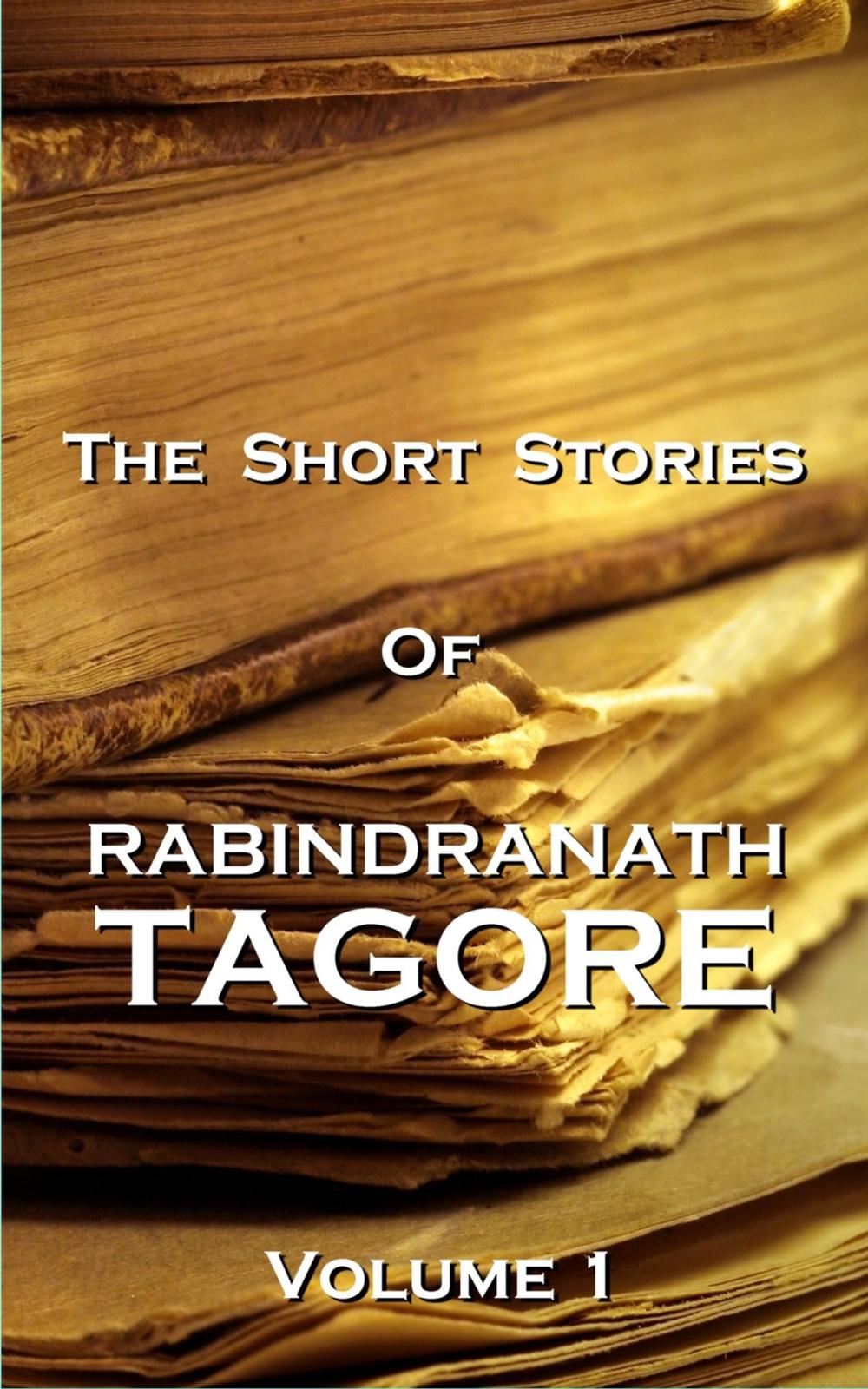 Big bigCover of The Short Stories Of Rabindranath Tagore - Vol 1