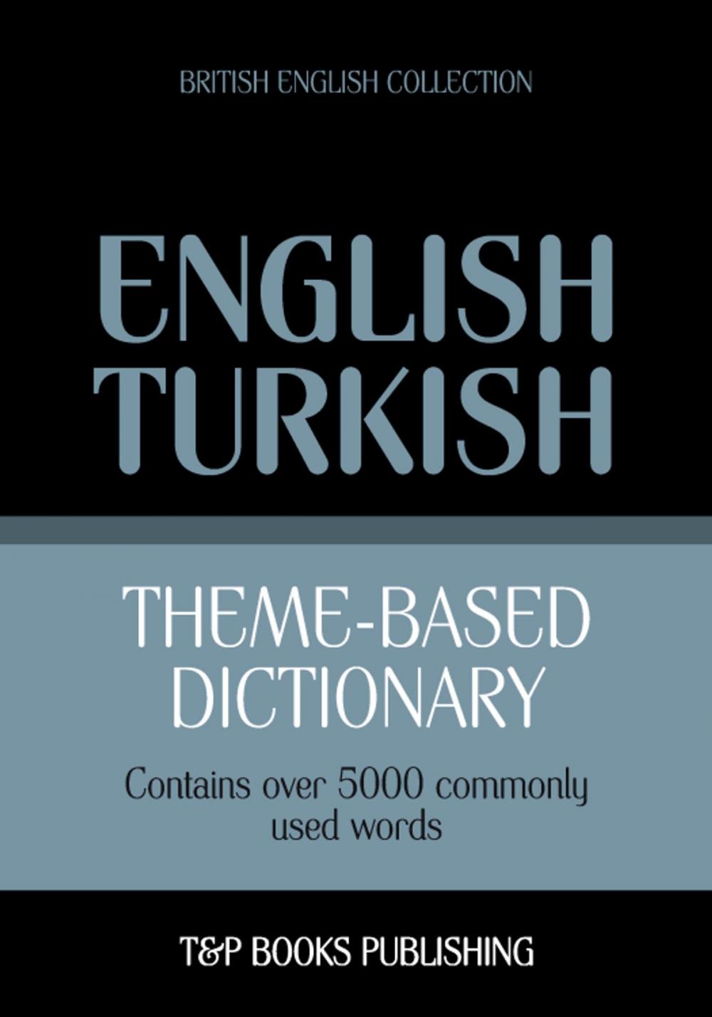 Big bigCover of Theme-based dictionary British English-Turkish - 5000 words