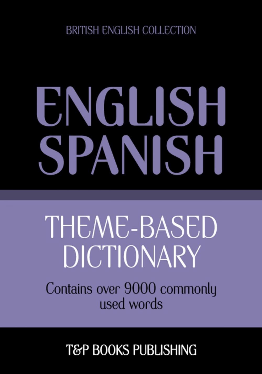 Big bigCover of Theme-based dictionary British English-Spanish - 9000 words