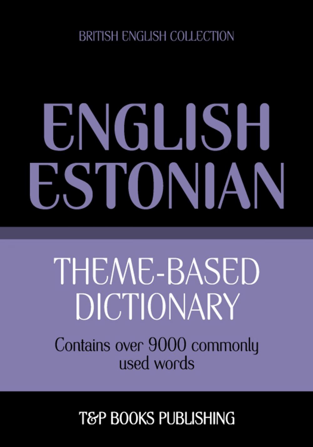 Big bigCover of Theme-based dictionary British English-Estonian - 9000 words