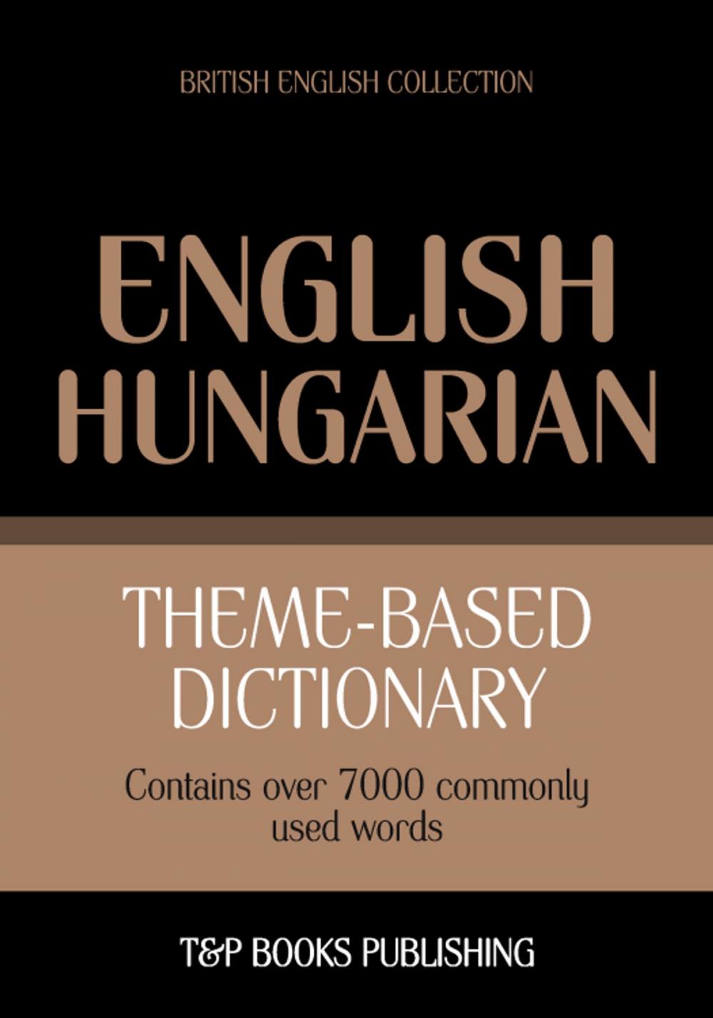 Big bigCover of Theme-based dictionary British English-Hungarian - 7000 words