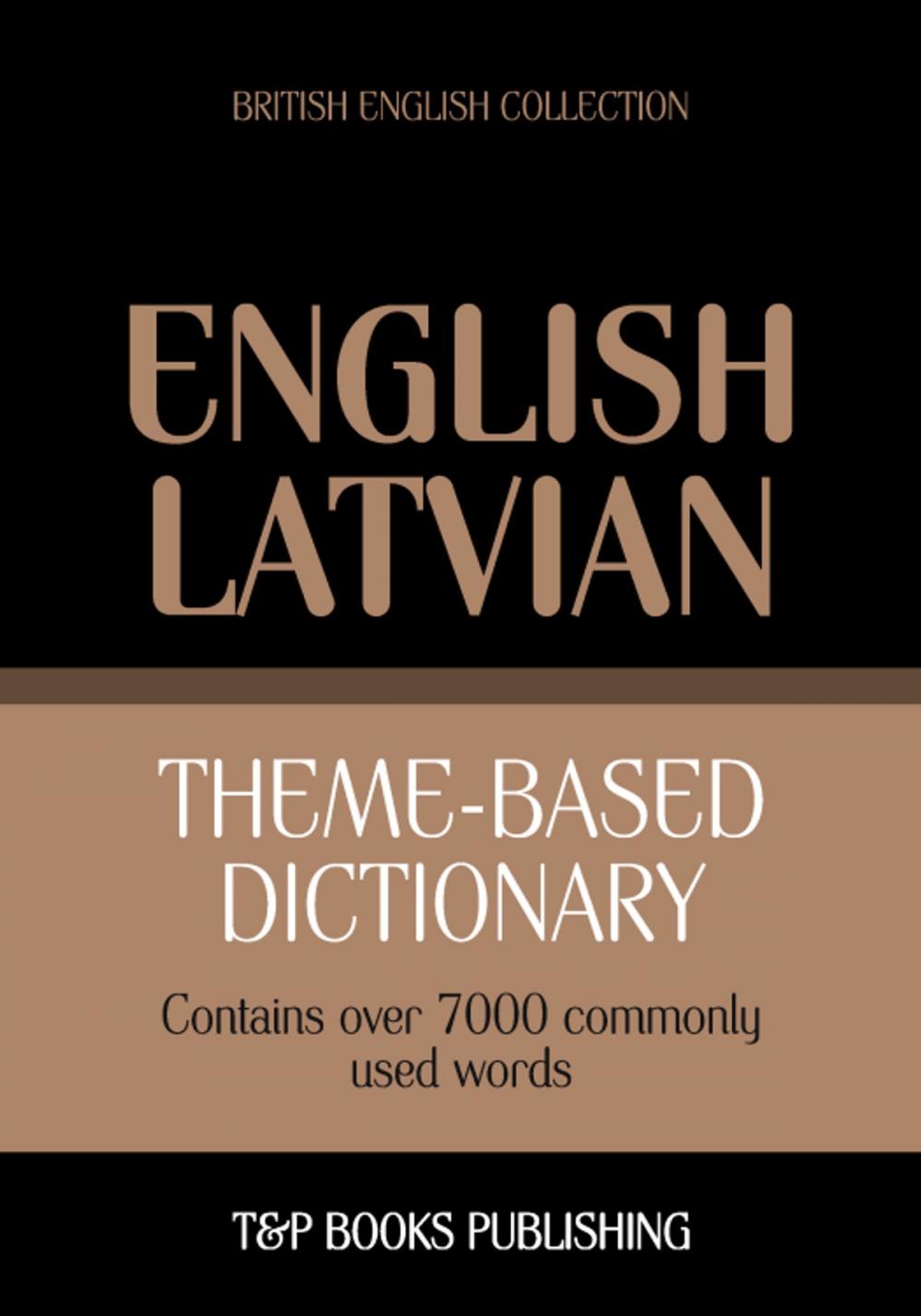 Big bigCover of Theme-based dictionary British English-Latvian - 7000 words