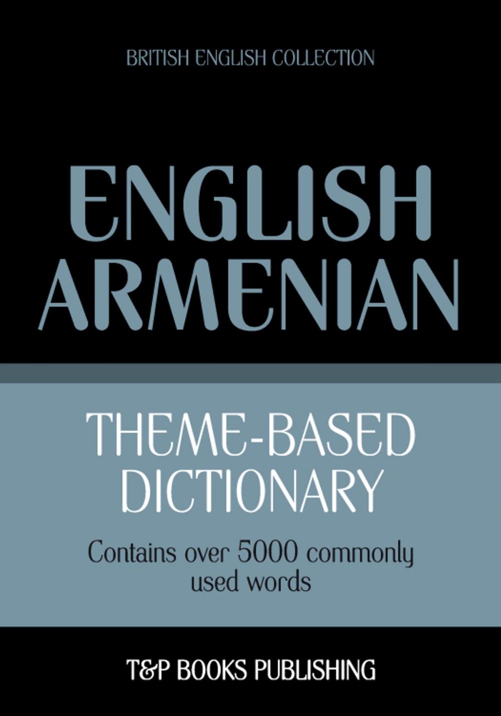 Big bigCover of Theme-based dictionary British English-Armenian - 5000 words